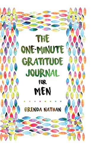 The One-Minute Gratitude Journal for Men: Simple Journal to Increase Gratitude and Happiness von BrBB House Press